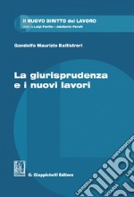 La giurisprudenza e i nuovi lavori - e-Book. E-book. Formato PDF