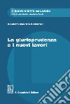 La giurisprudenza e i nuovi lavori - e-Book. E-book. Formato PDF ebook di Gandolfo Maurizio Ballistreri