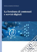 La fornitura di contenuti e servizi digitali - e-Book. E-book. Formato PDF