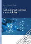 La fornitura di contenuti e servizi digitali - e-Book. E-book. Formato PDF ebook