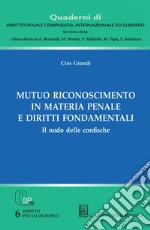 Mutuo riconoscimento in materia penale e diritti fondamentali: Il nodo delle confische. E-book. Formato PDF