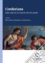 Corderiana - e-Book: Sulle orme di un maestro del rito penale. E-book. Formato PDF