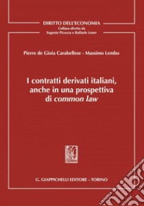 I contratti derivati italiani, anche in una prospettiva di common law - e-Book. E-book. Formato PDF ebook di Massimo Lembo