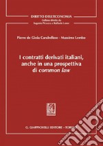 I contratti derivati italiani, anche in una prospettiva di common law - e-Book. E-book. Formato PDF ebook