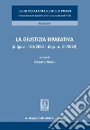 La giustizia riparativa: (d.lgs. n. 150/2022 - d.lgs. n. 31/2024). E-book. Formato PDF ebook di Marcello Bortolato