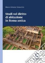 Studi sul diritto di abitazione in Roma antica - e-Book. E-book. Formato PDF ebook