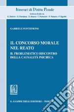 Il concorso morale nel reato - e-Book: Il problematico riscontro della causalità psichica. E-book. Formato PDF ebook