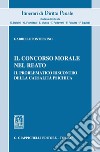 Il concorso morale nel reato - e-Book: Il problematico riscontro della causalità psichica. E-book. Formato PDF ebook