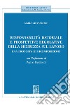 Responsabilità datoriale e prospettive regolative della sicurezza sul lavoro - e-Book: Una proposta di ricomposizione. E-book. Formato PDF ebook