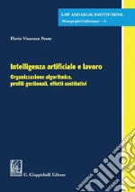 Intelligenza artificiale e lavoro - e-Book: Organizzazione algoritmica, profili gestionali, effetti sostitutivi. E-book. Formato PDF ebook