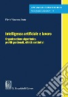 Intelligenza artificiale e lavoro - e-Book: Organizzazione algoritmica, profili gestionali, effetti sostitutivi. E-book. Formato PDF ebook di Flavio Vincenzo Ponte