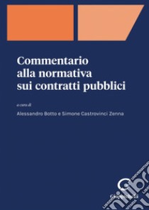 Commentario alla normativa sui contratti pubblici - e-Book. E-book. Formato PDF ebook di Alessandro Botto