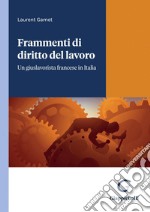 Frammenti di diritto del lavoro - e-Book: Un giuslavorista francese in Italia. E-book. Formato PDF ebook