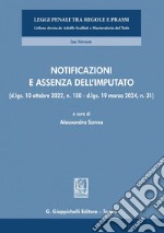 Notificazioni e assenza dell’imputato - e-Book: (d.lgs. 10 ottobre 2022, n. 150 - d.lgs. 19 marzo 2024, n. 31). E-book. Formato PDF