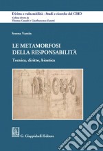 Le metamorfosi della responsabilità: Tecnica, diritto, bioetica. E-book. Formato PDF