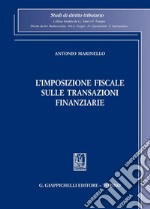 L'imposizione fiscale sulle transazioni finanziarie. E-book. Formato PDF ebook