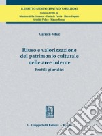 Riuso e valorizzazione del patrimonio culturale nelle aree interne - e-Book: Profili giuridici. E-book. Formato PDF ebook