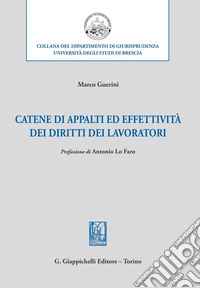 Catene di appalti ed effettività dei diritti dei lavoratori. E-book. Formato EPUB ebook