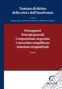 Presupposti, Principi generali, Composizione negoziata, Concordato semplificato, Soluzioni stragiudiziali. E-book. Formato EPUB ebook