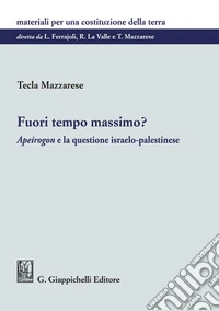Fuori tempo massimo? «Apeirogon» e la questione israelo-palestinese. E-book. Formato EPUB ebook
