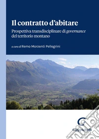 Il contratto d'abitare: Prospettiva transdisciplinare di governance del territorio montano. E-book. Formato EPUB ebook