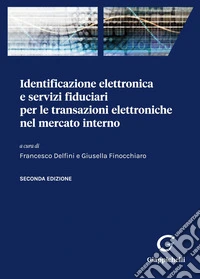 Identificazione elettronica e servizi fiduciari per le transazioni elettroniche nel mercato interno. E-book. Formato EPUB ebook
