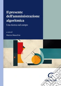 Il presente dell’amministrazione algoritmica: Una ricerca sul campo. E-book. Formato EPUB ebook