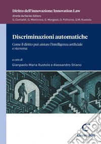 Discriminazioni automatiche: Come il diritto può aiutare lintelligenza artificale e vice versa. E-book. Formato EPUB ebook
