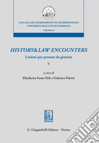 History & law encounters: Lezioni per pensare da giurista. E-book. Formato EPUB ebook