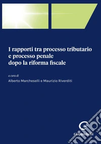 I rapporti tra processo tributario e processo penale dopo la riforma fiscale. E-book. Formato EPUB ebook
