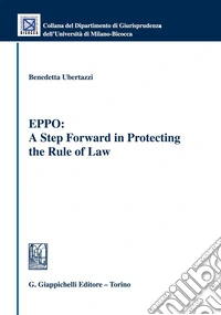 EPPO: A Step Forward in Protecting the Rule of Law. E-book. Formato EPUB ebook