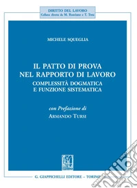 Il patto di prova nel rapporto di lavoro: Complessità dogmatica e funzione sistematica. E-book. Formato EPUB ebook