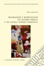 Procreazione e biotecnologie nel pensiero ebraico e nel sistema giuridico israeliano - e-Book. E-book. Formato PDF ebook