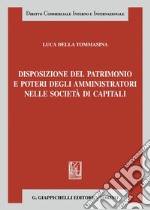 Disposizione del patrimonio e poteri degli amministratori nelle società di capitali - e-Book. E-book. Formato PDF ebook