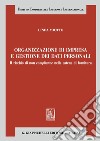 Organizzazione d’impresa e gestione dei dati personali - e-Book: Il rischio di non compliance nelle catene di fornitura. E-book. Formato PDF ebook di Linda Miotto