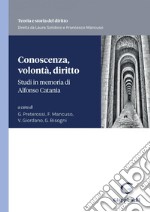 Conoscenza, volontà, diritto - e-Book: Studi in memoria di Alfonso Catania. E-book. Formato PDF ebook