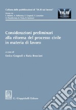 Considerazioni preliminari alla riforma del processo civile in materia di lavoro - e-Book. E-book. Formato PDF ebook