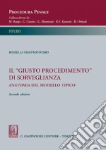 Il 'giusto procedimento' di sorveglianza - e-Book: Anatomia del modello tipico. E-book. Formato PDF ebook