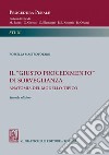 Il 'giusto procedimento' di sorveglianza - e-Book: Anatomia del modello tipico. E-book. Formato PDF ebook di Rossella Mastrototaro