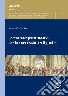 Persona e patrimonio nella successione digitale - e-Book. E-book. Formato PDF ebook di Valeria Confortini