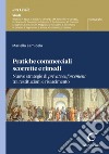 Pratiche commerciali scorrette e rimedi - e-Book: Nuove strategie di private enforcement tra restituzioni e risarcimento. E-book. Formato PDF ebook di Mariella Lamicela