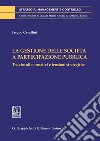 La gestione delle società a partecipazione pubblica - e-Book: Tra vincoli normativi e tensioni strategiche. E-book. Formato PDF ebook