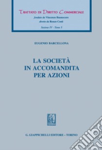 La società in accomandita per azioni - e-Book. E-book. Formato PDF ebook di Eugenio Barcellona