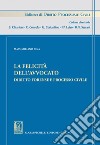 La felicità dell'avvocato: Diritto forense e processo civile. E-book. Formato PDF ebook