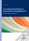 Le trasformazioni del lavoro: discontinuità e interdipendenze: Scritti di un quarto di secolo. E-book. Formato PDF ebook di Tiziano Treu