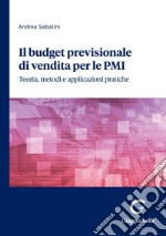 Il budget previsionale di vendita per le PMI - e-book: Teoria, metodi e applicazioni pratiche. E-book. Formato PDF ebook