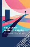 Nudge Theory and Decision Making: A New Approach to Marketing Strategies. E-book. Formato PDF ebook di Rossana Piccolo