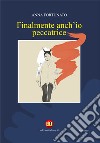 Finalmente anch&apos;io peccatrice. E-book. Formato EPUB ebook