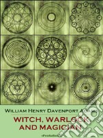 Witch, Warlock, and Magician (Annotated). E-book. Formato EPUB ebook