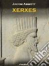 Xerxes (Annotated). E-book. Formato EPUB ebook